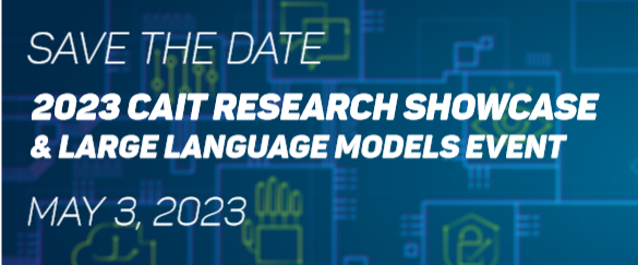 2023 CAIT Research Showcase & Large Language Models Event